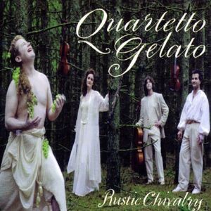 Quartetto Gelato - Rustic Chivalry  CD